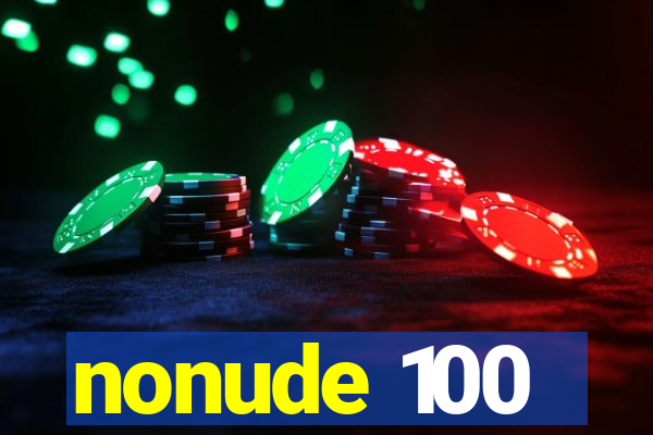 nonude 100